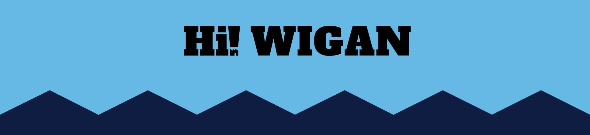 Hi! Wigan